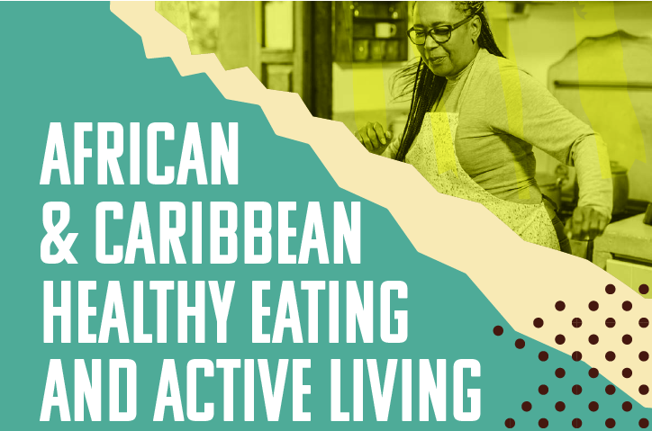 A poster with the text African and Caribbean healthy eating and active living