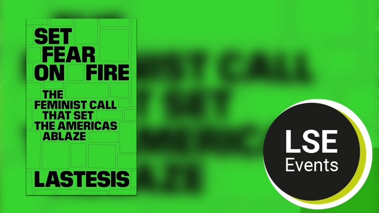 Book cover of Set Fear on Fire on neon green background with LSE events logo